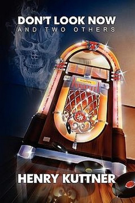 Don't Look Now and Two Others, by Henry Kuttner (chapbook)