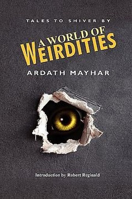 A World of Weirdities: Tales to Shiver By , by Ardath Mayhar (Paperback)