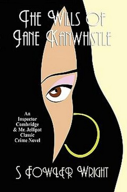 The Wills of Jane Kanwhistle, by S. Fowler Wright (Paperback)
