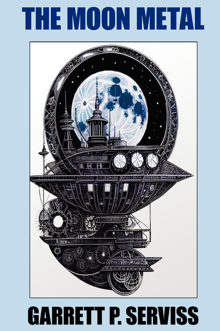 The Moon Metal, by Garrett P. Serviss (Paperback)