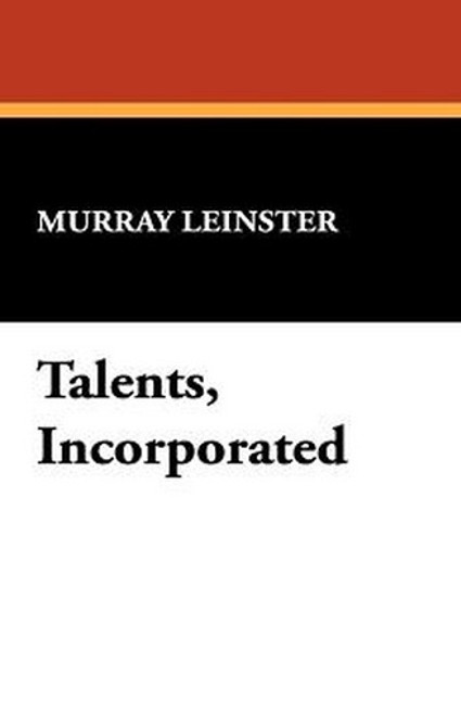 Talents, Incorporated, by Murray Leinster (Hardcover)