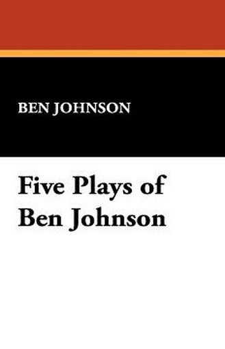 Five Plays of Ben Jonson, by Ben Jonson (Hardcover)