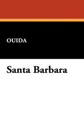 Santa Barbara, by Ouida (Paperback)