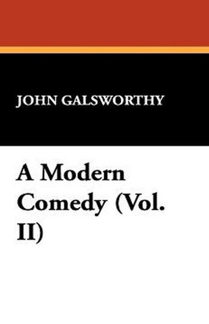A Modern Comedy (Vol. II), by John Galsworthy (Hardcover)
