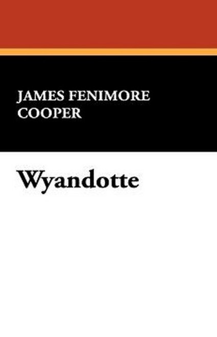 Wyandotte, by James Fenimore Cooper (Hardcover)