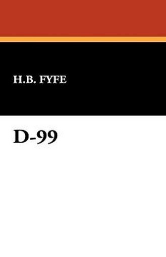 D-99, by H.B. Fyfe (Hardcover)