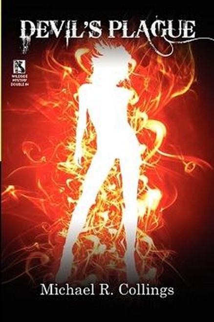 Wildside Mystery Double #4: Devil's Plague: A Mystery Novel, by Michael R. Collings / Driving Hell's Highway: A Crime Novel, by Gary Lovisi (Paperback)