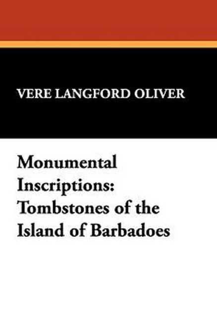 Monumental Inscriptions: Tombstones of the British West Indies, by Vere Langford Oliver (Paperback)