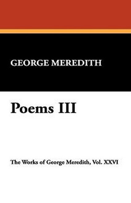Poems III, by George Meredith (Hardcover)