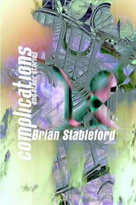 Complications and other Stories, by Brian Stableford (Paperback)