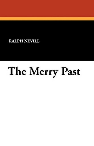 The Merry Past, by Ralph Nevill (Paperback)