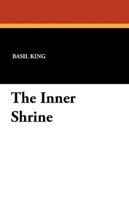 The Inner Shrine, by Basil King (Paperback)