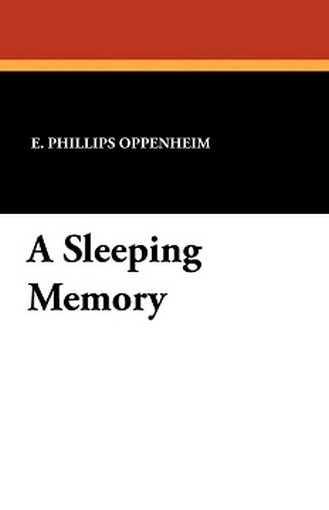 A Sleeping Memory, by E. Phillips Oppenheim (Paperback)