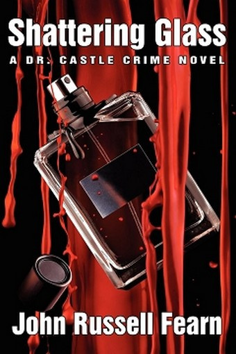 Shattering Glass: A Dr. Castle Crime Novel, by John Russell Fearn (Paperback)
