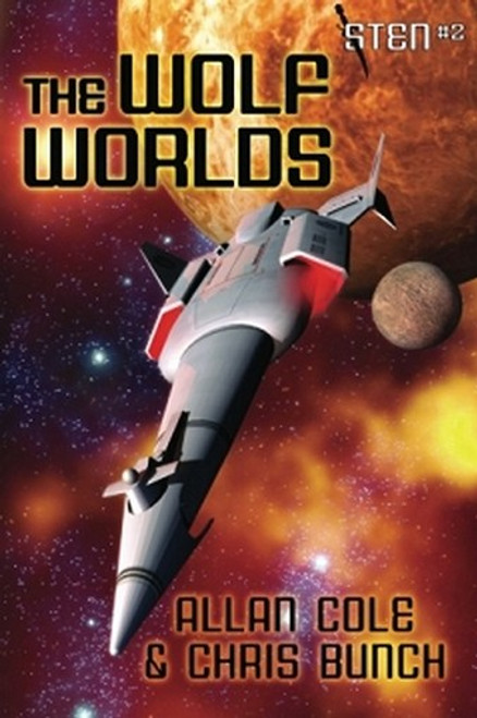The Wolf Worlds: The Sten Series, Vol. 2, by Allan Cole & Chris Bunch (Paperback)