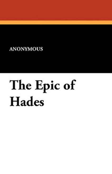 The Epic of Hades, by Anonymous (Paperback)