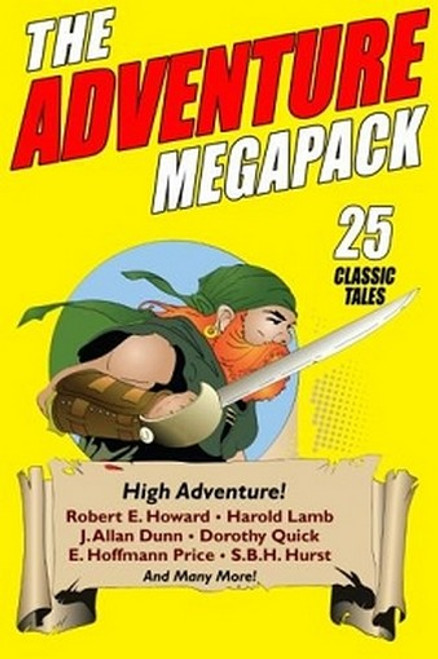 The Adventure Megapack: 25 Classic Tales from the Pulps (Paperback)