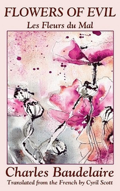 Flowers of Evil (Les Fleurs du Mal), by Charles Baudelaire (Hardcover)