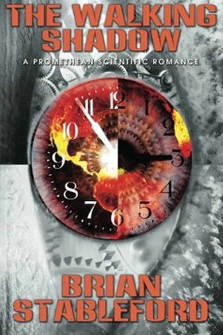 The Walking Shadow: A Promethean Scientific Romance, by Brian Stableford (Paperback)