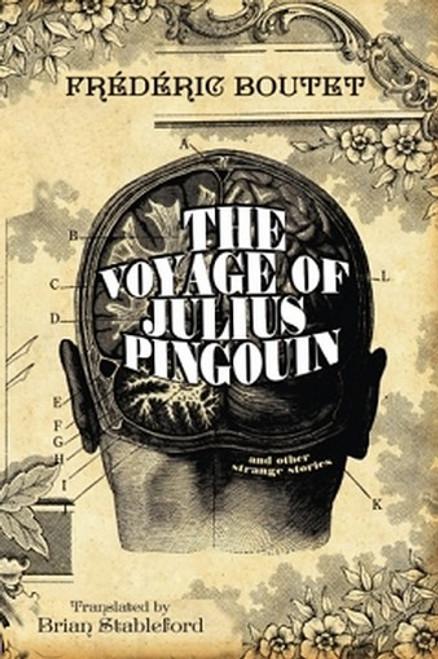 The Voyage of Julius Pingouin and Other Strange Stories, by Fr&eacute;d&eacute;ric Boutet (Paperback)