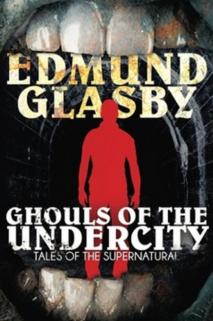 Ghouls of the Undercity, by Edmund Glasby (Paperback)