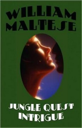Jungle Quest Intrigue, by William Maltese (Paperback) bs2 --  1-4344-8150-6