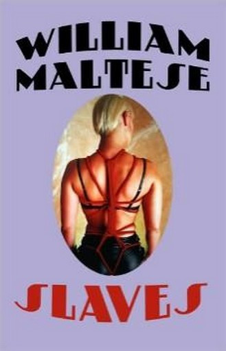 Slaves, by William Maltese (Paperback) bs2- 1-4344-8145-X