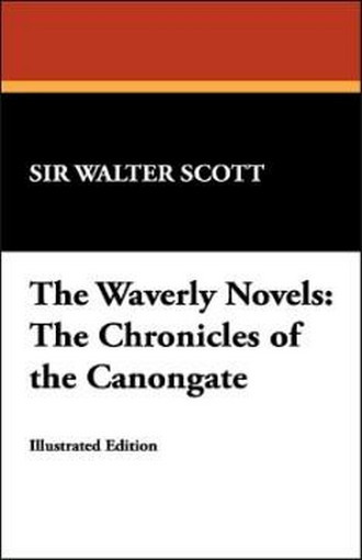 The Waverly Novels: The Chronicles of the Canongate, by Sir Walter Scott (Hardcover) 978-1-4344-9710-9