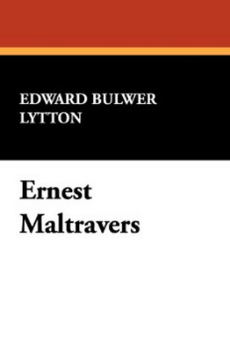 Ernest Maltravers, by Sir Edward George Bulwer-Lytton (Paperback) 978-1-4344-9591-4