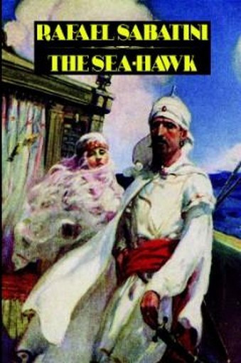 The Sea-Hawk, by Rafael Sabatini (Hardcover) 1-55742-391-1