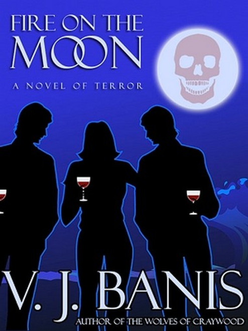 Fire on the Moon: A Novel of Terror, by Victor J. Banis (ePub/Kindle)