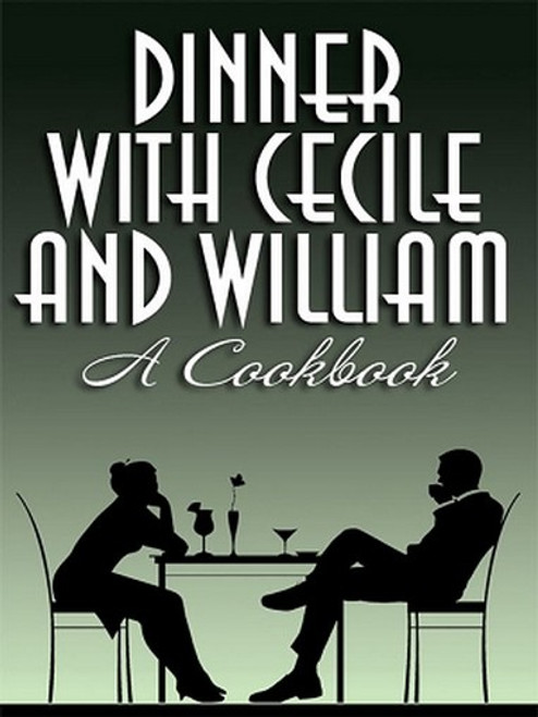 Dinner with Cecile and William: A Cookbook, by William Maltese and Cecile Charles (ePub/Kindle)