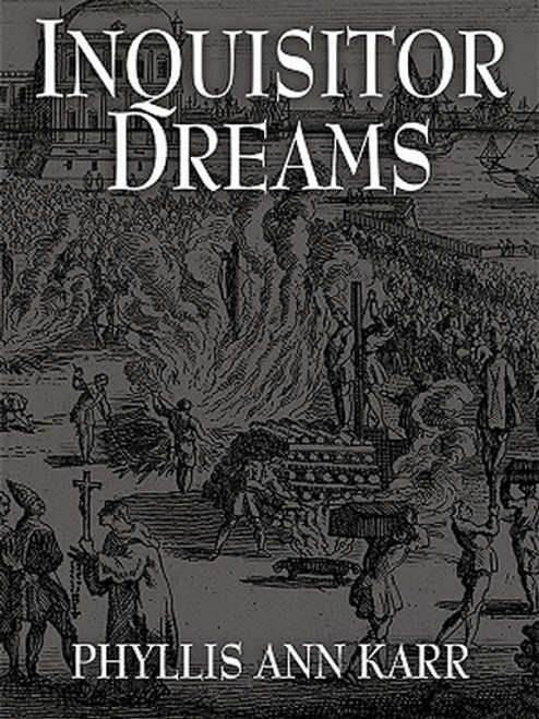 Inquisitor Dreams, by Phyllis Ann Karr (ePub/Kindle)