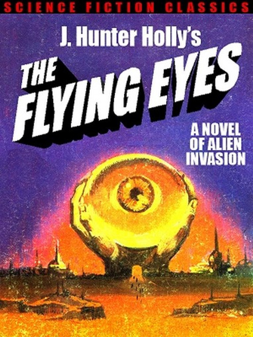 The Flying Eyes, by J. Hunter Holly (ePub/Kindle)