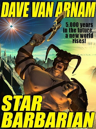 Star Barbarian, by Dave Van Arnam (ePub/Kindle)