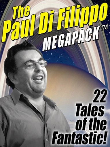 The Paul di Filippo MEGAPACK®, by Paul di Filippo (ePub/Kindle)