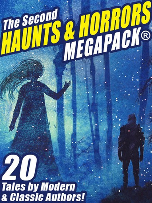 The Second Haunts & Horrors MEGAPACK™ (ePub/Kindle/pdf)