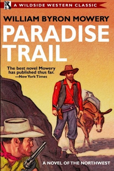 Paradise Trail, by William Byron Mowery (Paperback)