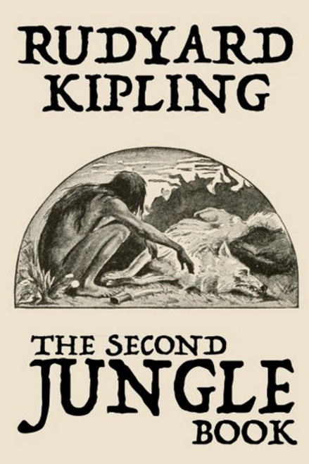 The Second Jungle Book, by Rudyard Kipling (Case Laminate Hardcover)