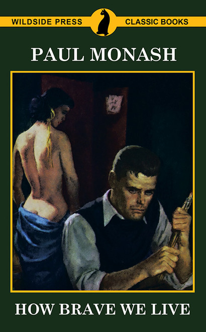 How Brave We Live, by Paul Monash (Paperback)