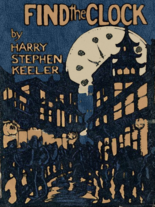 Find the Clock, by Harry Stephen Keeler (epub/Kindle/pdf)