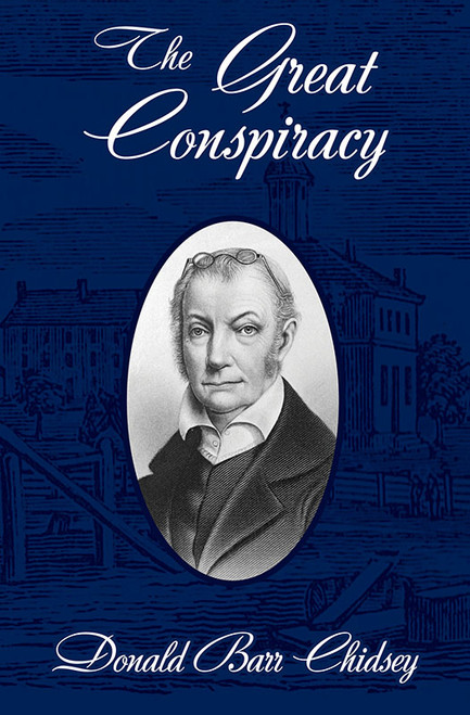 The Great Conspiracy, by Donald Barr Chidsey (Paperback)