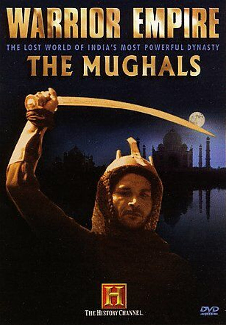 Warrior Empire: The Mughals - Lost World of India's Most Powerful Dynasty ~ NEW!