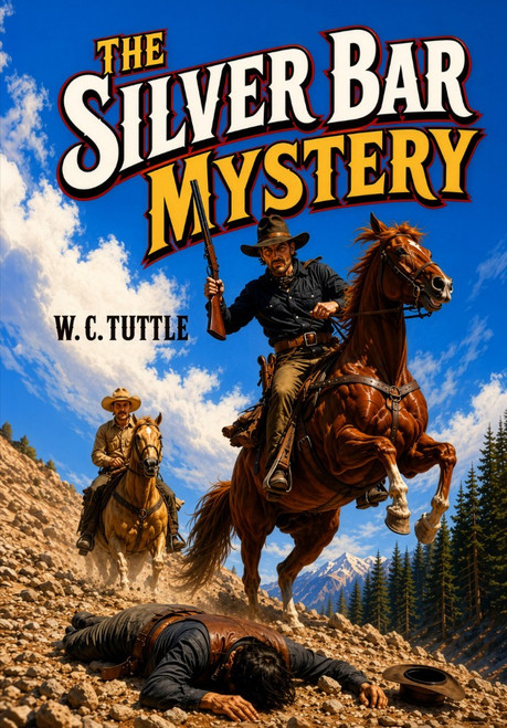 The Silver Bar mystery, by W.C. Tuttle (Hardcover)