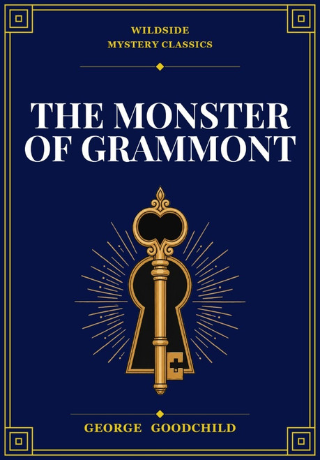 The Monster of Grammont, by George Goodchild (ePub/pdf)