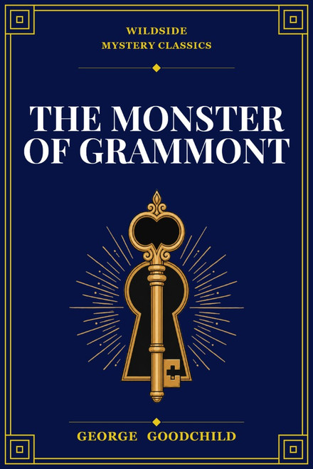 The Monster of Grammont, by George Goodchild (Paperback)