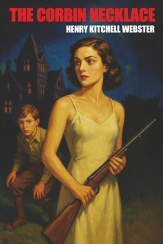 The Corbin Necklace, by Henry Kitchell Webster (Paperback)