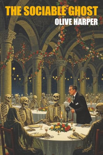 The Sociable Ghost, by Olive Harper (Paperback)