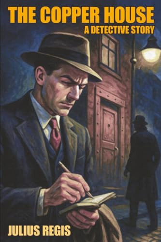 The Copper House: A Detective Story, by Julius Regis (Paperback)