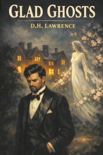 Glad Ghosts, by D.H. Lawrence (Paperback)